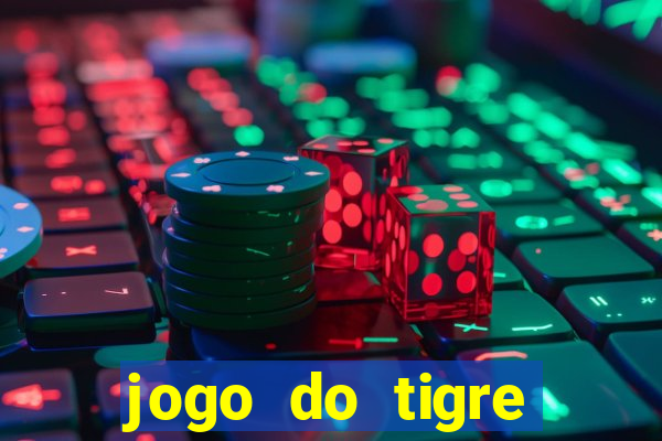 jogo do tigre plataforma nova